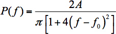 Frequency response equation \(P(f)=\frac{2A}{\pi[1+4(f-f_0)^2]}\); signal processing formula.