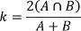Formula for static equilibrium; k=2(A∩B)/(A+B); mathematical equation used in analysis.