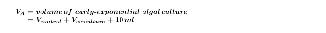 figure-protocol-3 Equation showing volume calculation of early-exponential algal culture; VA=Vcontrol+Vco-culture+10ml.