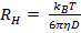 Static equilibrium equation: RH=kBT/6πηD. Brownian motion analysis in nanotechnology research.