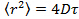 Diffusion equation ⟨r²⟩=4Dτ; formula illustrating particle movement over time.