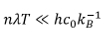 Thermodynamics inequality, \(n\lambda T \ll h c_0 k_B^{-1}\), formula for physical constraints.