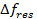Delta Fres formula for frequency change in resonant systems, key concept in physics equations.