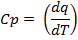 Specific heat capacity equation formula, Cp=(dq/dT), thermodynamics concept.