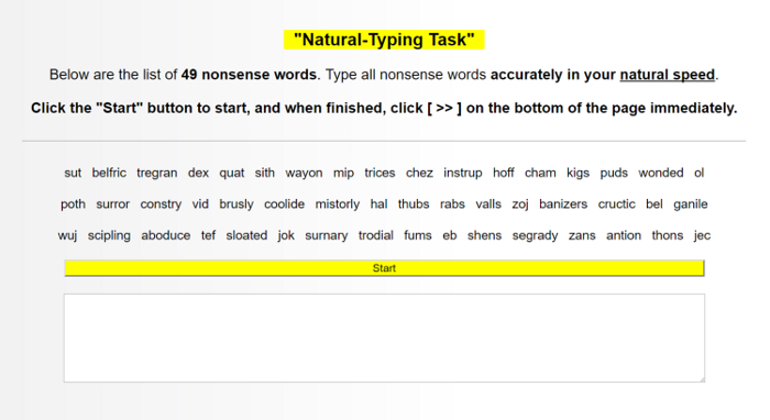 Natural typing task for speed accuracy test with list of nonsense words for performance analysis.
