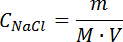 Sodium chloride concentration formula, \(C_{NaCl} = \frac{m}{M \cdot V}\), chemistry equation.