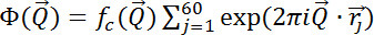 Scattering amplitude equation, Φ(Q)=fc(Q)Σ exp(2πiQ·r); mathematical formula.