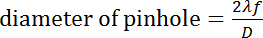 figure-protocol-1 Pinhole diameter equation, optics calculation, formula for diffraction limit, D=2λf/D.