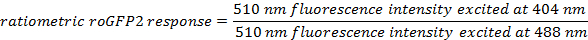 Ratiometric roGFP2 response formula, fluorescence intensity, optical excitation at 404-488 nm.