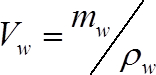 Fluid density equation, Vw=mw/ρw, key in volume calculation, scientific formula.
