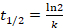 Half-life formula \( t_{1/2} = \frac{\ln 2}{k} \); decay rate calculation equation.