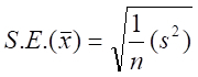 Standard Error formula, S.E.(x̄) = √(1/n)(s²), statistical analysis equation.