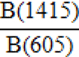 B(1415)/B(605) equation; mathematical ratio concept; formula representation; educational use.