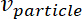 particle velocity formula, v_particle; concept in physics equations