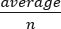 Gleichung zur Darstellung der Durchschnittsberechnung, Formel: Durchschnitt/n, pädagogischer mathematischer Kontext.