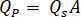 Fluid flow conservation equation, Qₚ=QₛA, formula, used in continuity analysis, fluid dynamics.