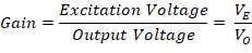 Gain formula: Excitation Voltage over Output Voltage, V_E/V_O; equation for electronic analysis.