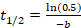 Half-life calculation equation \( t_{1/2} = \frac{\ln(0.5)}{-b} \), relevant for decay analysis.