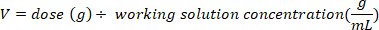 Volume calculation formula, V = dose (g) ÷ concentration (g/mL), equation for solution preparation.