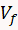 Final velocity symbol "Vf" in kinematics equations, related to motion analysis.