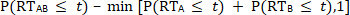 Probability formula: P(RT_AB ≤ t) = min[P(RT_A ≤ t) + P(RT_B ≤ t), 1]; equation analysis.