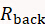 Mathematical symbol R with subscript "back" indicating a specific variable or constant term.