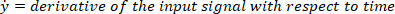 Derivative of input signal w.r.t. time; formula; signal processing concept; educational use.