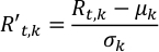 figure-protocol-1 Standardization formula \(R'_{t,k} = \frac{R_{t,k} - \mu_k}{\sigma_k}\) equation depiction.