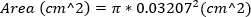 Equation calculating circle area using radius; formula: Area(cm²) = π * 0.03207²(cm²).