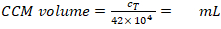 CCM volume formula, cT over 42x10^4 equals mL, equation for volume calculation.