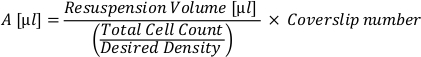 Cell culture calculation formula; resuspension volume over desired density; scientific equation.