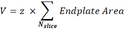 figure-protocol-1 Volume calculation formula for endplate area, with V=z×ΣEndplate Area/Nslice equation.