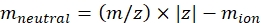 Mass spectrometry equation for calculating neutral mass, shown with m/z ratio and charge variables.