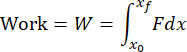 Work equation \( W = \int_{x_0}^{x_f} Fdx \); integral formula in physics study.