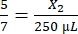 Anteilsgleichung, 5/7=X2/250μL, wird in Verdünnungsberechnungen verwendet; Formel für den Bildungsgebrauch.