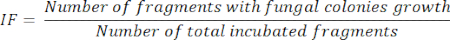 Fungal colony growth equation IF=fragments with growth/incubated fragments; scientific analysis.