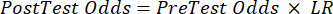 Bayesian probability equation, PostTest Odds = PreTest Odds × LR, for statistical analysis.
