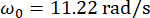 Angular frequency equation, symbol ω₀=11.22 rad/s, related to rotational dynamics analysis.