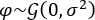 Gaussian distribution equation φ∼𝒢(0,σ²), mathematical symbol for probability analysis.