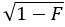 Square root of 1 minus F, mathematical formula, algebraic expression.