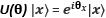 Quantum state rotation equation, \( U(\theta)|x\rangle = e^{i\theta_x}|x\rangle \), phase shift concept.