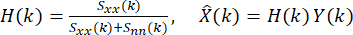Mathematical equations for signal processing, showing H(k)=S_xx(k)/(S_xx(k)+S_nn(k)).