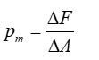 Pressure formula, \(p_m = \Delta F / \Delta A\), illustrating stress calculation.