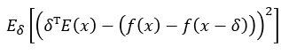 Mathematical equation, Eδ[(δᵀE(x)−(f(x)−f(x−δ)))²], statistical analysis formula.