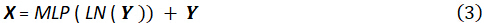 Mathematical formula X = MLP(LN(Y)) + Y; used in statistical analysis calculations.