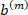 Mathematical symbol b^(m) representing power in equations; relevant for algebraic calculations.
