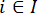 Mathematics; formula: i ∈ I; set theory, logical expression, equation.