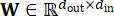 Matrix transformation formula, W in R^d_out x d_in, educational symbol.