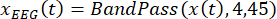 Signal processing equation, x_EEG(t)=BandPass(x(t),4,45), illustrating bandpass filtering.