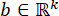 Equation showing vector space notation: "b ∈ ℝᵏ".